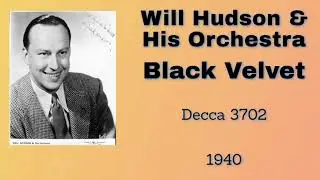 Will Hudson and his orchestra - Black Velvet - 1940