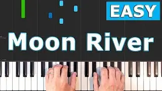 Moon River - EASY Piano Tutorial [Sheet Music]
