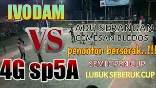 IVODAM VS 4G SP5A || SEMI OPEN CUP PUTRA 2021(LUBUK SEBERUK)