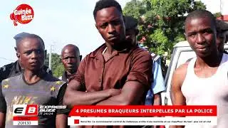 Conakry : 4 Présumés braqueurs interpelés par la Police