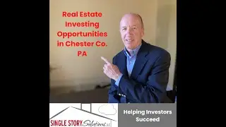 Real Estate Investing Opportunities in Chester Co. PA