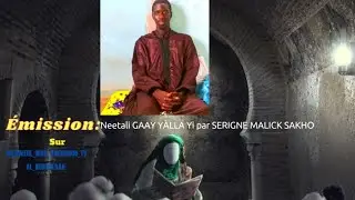 Neetali GAAY YÀLLA YI 《MAXRUUF ak Ben Waxambande》 par SERIGNE MALICK SAKHO Partie:0️⃣1️⃣