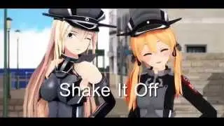 MMD Shake It Off [ Akatsuki , Hibiki (Bep), Bismarck , Prinz Eugen ]