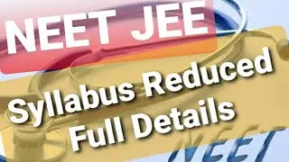#NEET Neet Syllabus Reduced | New Neet Syllabus | detailed overview of Syllabus.. 2021 neet syllabus