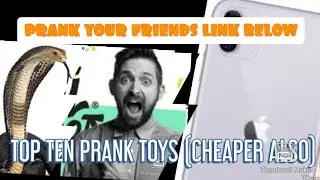 TOP TEN PRANK TOYS IN THE WORLD WHICH IS CHEAPER ALSO//PRANK YOUR FRIENDS //LINK TO BUY BELOW