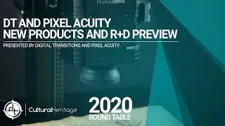 DT and Pixel Acuity New Products and R+D Preview