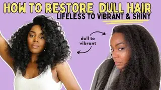 How To Restore Dull Lifeless Hair! Bring Back The Shine | Natural Hair | Melissa Denise