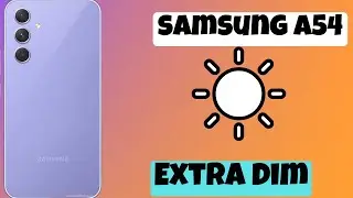 How to enable Extra Dim || How to use extra dim feature Samsung Galaxy A54