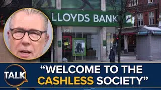 &ldquo;That&rsquo;s 53 Banks Closing A Month&rdquo; | Banks Increasingly Shut Down As UK Goes Cashless