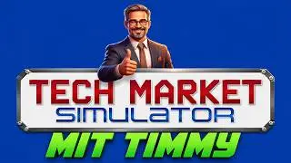 TIMMY LEITET EINEN ELEKTROFACHHANDEL! 📱🎧 | Tech Market Simulator Demo