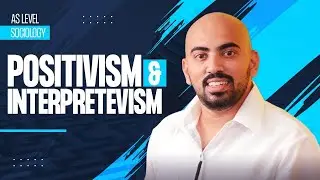 Positivism and Interpretivism