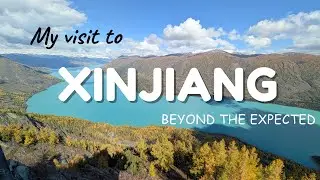 Xinjiang &ndash; Beyond the Expected | Through My Lens