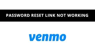Venmo password reset link not working