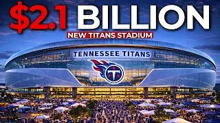 Inside the $2.1 Billion Titans Stadium – America’s Next NFL Super Venue?