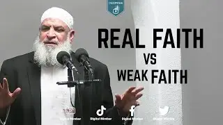 The Difference between Real Faith and weak faith - Karim Abu Zaid