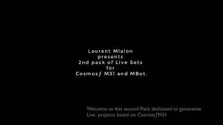 Laurent Mialon 2nd Live Set for Cosmos&fnof; M31 - MBot