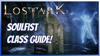 Soulfist PVE class guide lost ark