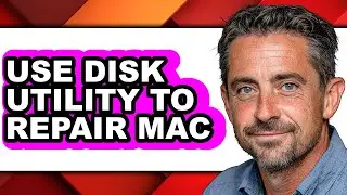 How to Use Disk Utility to Repair Mac - Full Guide