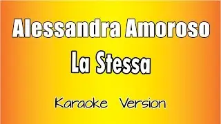 Alessandra Amoroso - La Stessa (Versione Karaoke Academy Italia)