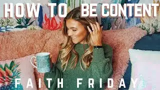 How to be grateful and satisfied...FAITH FRIDAY