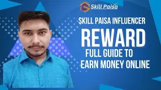 Skill paisa Influencer Rewards: Full Guide to Earn Money Online&rdquo; @SKILLPAISA