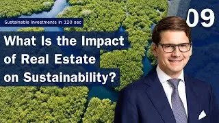 What Is the Impact of Real Estate on Sustainability?