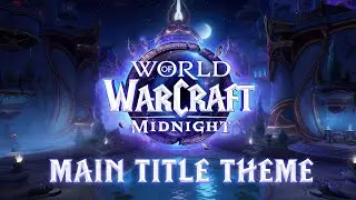 World of Warcraft Midnight - Main Title Theme (Midnight OST)