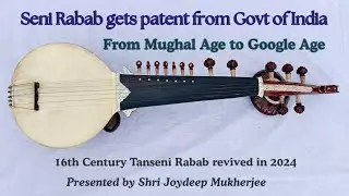 Seni Rabab | Tanseni Rabab | Patent from Government of India | Guess the Raga | Joydeep Mukherjee 