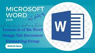 Lesson 25 of Ms Word 2013 Design Tab Document Formatting Group Completed (pashto)