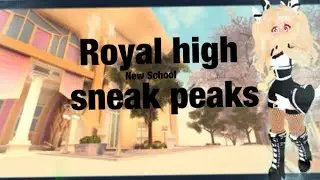 Royal high NEW SCHOOL SNEAK PEAKS🤩😄