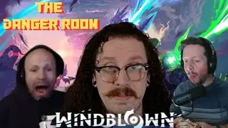 THE DANGER ROOM: Windblown Featuring Leviax7 & DandyRoast