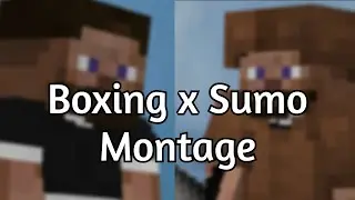 Boxing x Sumo Montage
