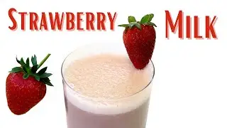 Fresh Strawberry Milk | Easy Recipe
