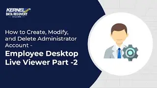 How to Create, Modify, and Delete Administrator Account - Employee Desktop Live Viewer Part -2