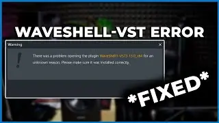 WaveShell Error in FL Studio | Fixed😛