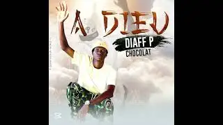 Diaff-P-Chocolat(à Dieu) Prod By gandja on the beat 2k25