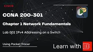 CCNA 200 301 Глава 1 Основы сетей Лабораторная работа 002 Адресация IPv4 на коммутаторе