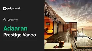 Adaaran Prestige Vadoo Resort 2025 | Best Maldives Resort Tour |  Pickyourtrail 💚
