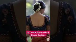 10 Latest Square Neck Blouse Designs That&rsquo;ll Make You Look Stunning in 2025 #blousedesign #shorts
