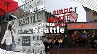 Sozinha em Seattle 🏙 | Pike Place Market, Space Needle e +