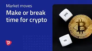 Trading crypto: It's make or break time