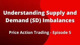 Understanding Supply and Demand (SD) Imbalances