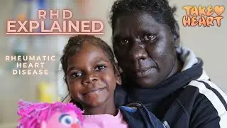 Rheumatic Heart Disease (RHD) Explainer - Take Heart