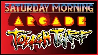 The First Beat 'em Up From 1989 - Tough Turf - Saturday Morning Arcade