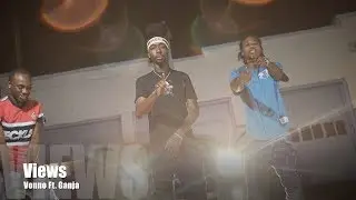 Vonno Ft. Ganja - Views (Music Video)