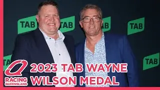 2023 TAB Wayne Wilson Medal | Recap