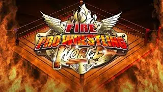 Fire Pro Wrestling World (PS4) - Gameplay - Primeiros 43 Minutos / First 43 Minutes