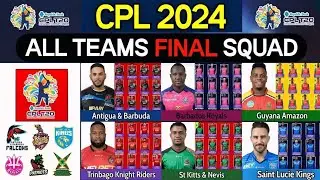 CPL 2024 - All Team Final Squad | All Teams Final Squad CPL 2024 | Caribbean Premier League 2024 |