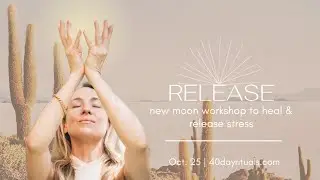 Release: New Moon #Kundalini Workshop to Heal and Release Stress