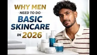 Men&rsquo;s Skin Care 2026 | এখনও স্কিন কেয়ার করছ না? BIG Mistake ! #urbongmen